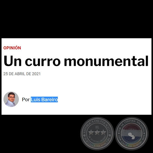 UN CURRO MONUMENTAL - Por LUIS BAREIRO - Domingo, 25 de Abril de 2021